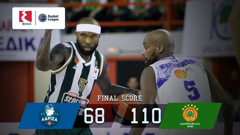 Τα highlights του Λάρισα-Παναθηναϊκός 68-110 (video)
