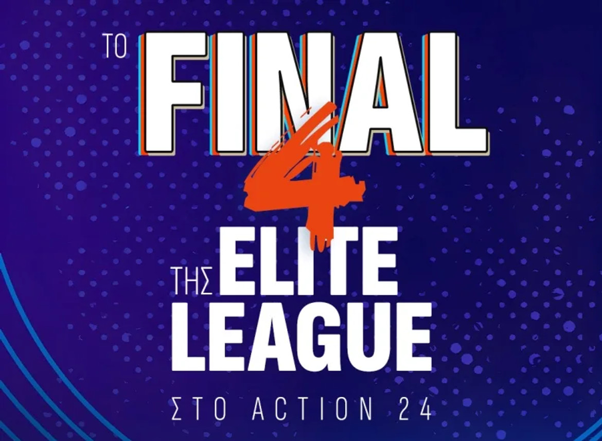Στο Action 24 το Final-4 της Elite League