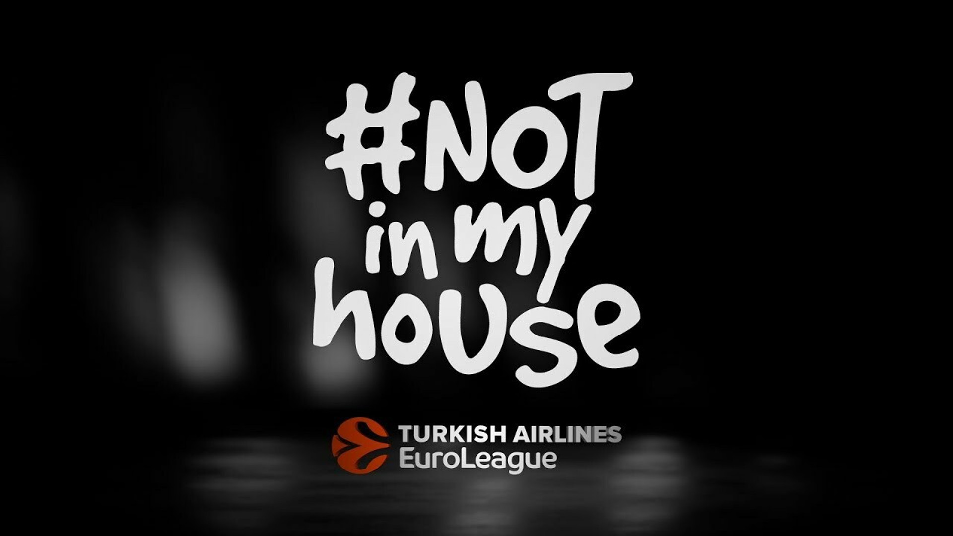 To κοινωνικό μήνυμα της Euroleague : &quot;Not In My House&quot; (video)