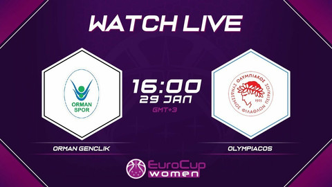 LIVE STREAMING: Ορμάνσπορ-Ολυμπιακός για το Eurocup Γυναικών
